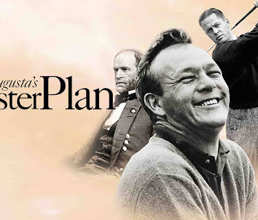 Augusta's Master Plan: From Sherman's March to Arnie's Army (2011)