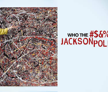 Who the #?&% is Jackson Pollock? (2006)