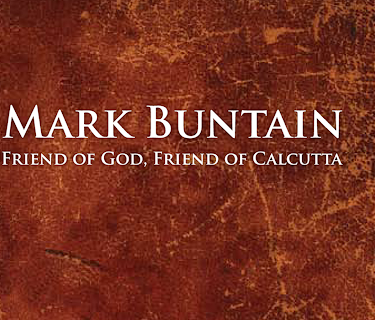 Mark Buntain, Friend of God, Friend of Calcutta (2026)