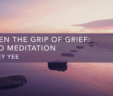 Soften the Grip of Grief: Audio Meditation (2020)