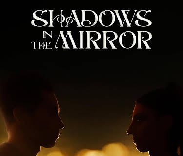 Shadows in the Mirror (2022)