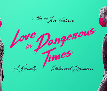 Love In Dangerous Times (2020)