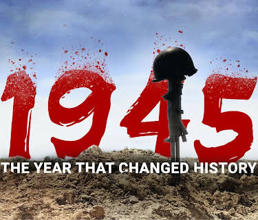 1945 The Year that Changed History (2026)