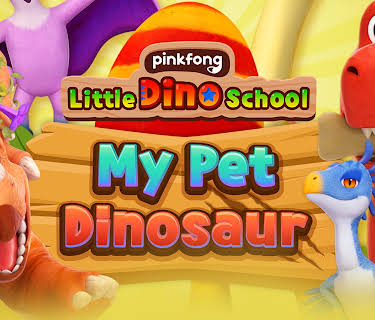 Pinkfong Little Dino School: My Pet Dinosaur