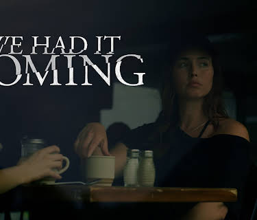 We Had it Coming (2021)