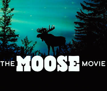 The Moose Movie (2026)