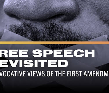 Free Speech Revisited: Provocative Views of the First Amendment (2024)