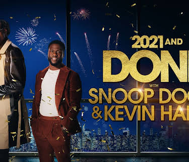 2021 and Done with Snoop Dogg & Kevin Hart (2021)