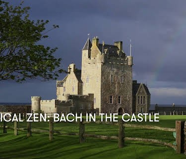 Classical Zen: Bach in the Castle (2023)