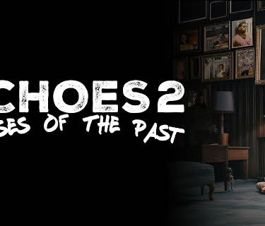 Echoes 2 Curses of the Past (2025)