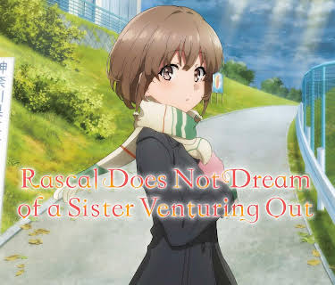 Rascal Does Not Dream of a Sister Venturing Out (2024)