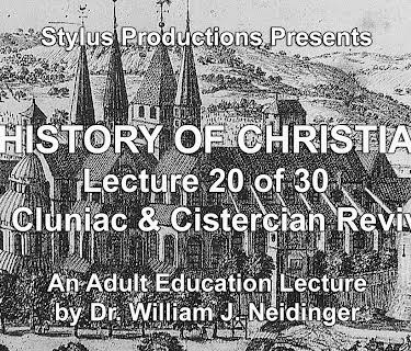 The History of Christianity.  Lecture 20 of 30. The Cluniac & Cistercian Revivals.