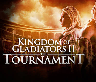 Kingdom Of Gladiators: The Tournament (2018)
