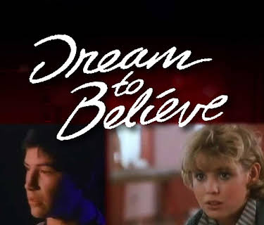 Dream To Believe (1986)