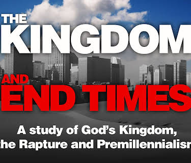The Kingdom and End Times