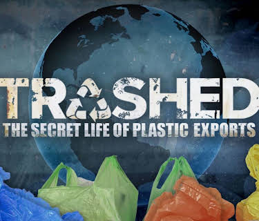 Trashed: The Secret Life of Plastic Exports