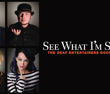 See What I'm Saying: The Deaf Entertainers Documentary (2010)