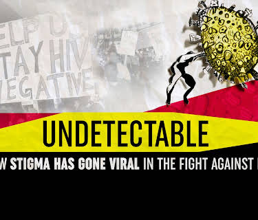Undetectable: How Stigma Has Gone Viral in the Fight Against HIV (2023)