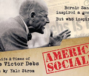 American Socialist: The Life & Times of Eugene Victor Debs (2018)