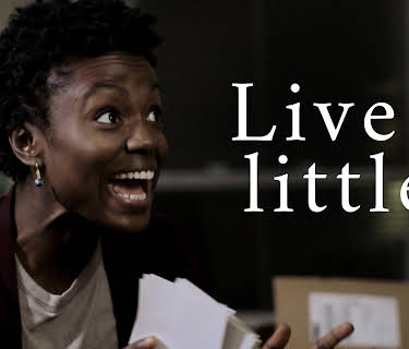 Live a little. (2017)