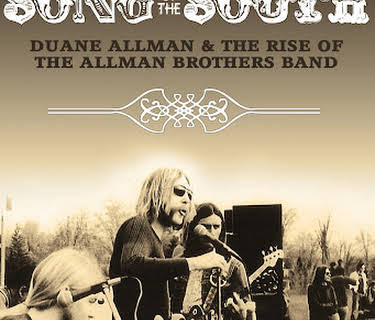 Song of the South: Duane Allman and the Rise of the Allman Brothers (2016)