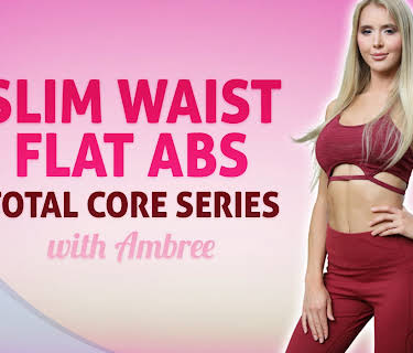 Slim Waist, Flat Abs | Total Core Series with Ambree Dinges