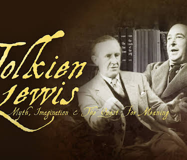 Tolkien and Lewis: Myth, Imagination and the Quest for Meaning (2017)