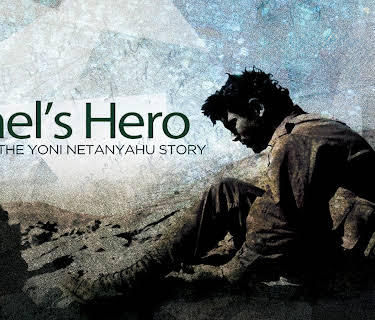 Israel's Hero: The Yoni Netanyahu Story (2012)