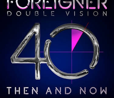 Foreigner: Double Vision: Then and Now (2019)