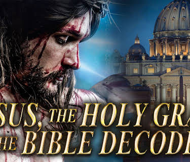 Jesus, The Holy Grail and the Bible Decoded