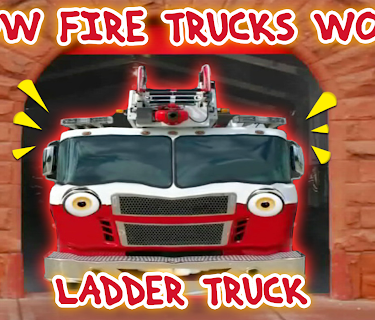 How Fire Trucks Work - Ladder Truck