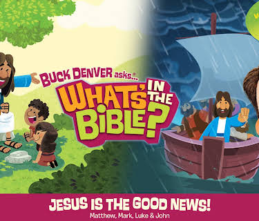 Buck Denver Asks: What's in the Bible? Volume 10 - Jesus is the Good News