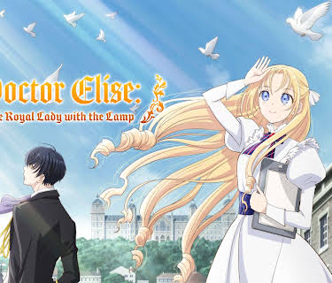 Doctor Elise: The Royal Lady with the Lamp