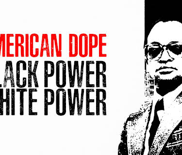 American Dope: White Powder, Black Power (2017)