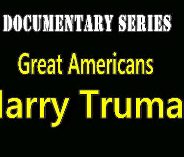 Great Americans: Harry Truman (Documentary Series)