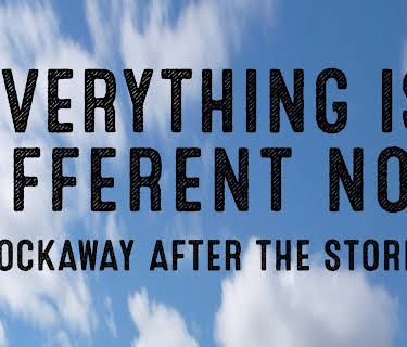 Everything is Different Now: Rockaway After the Storm (2016)