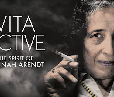 Vita Activa: The Spirit of Hannah Arendt (2016)