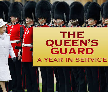 The Queen's Guards: A Year In Service