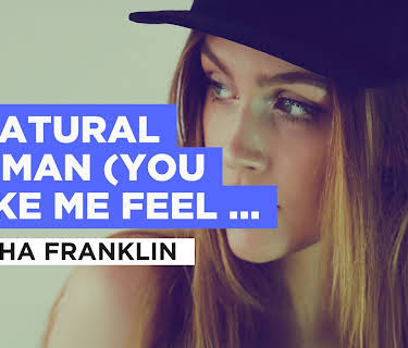 A Natural Woman (You Make Me Feel Like) (1967)