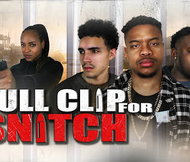Full Clip for a Snitch (2024)