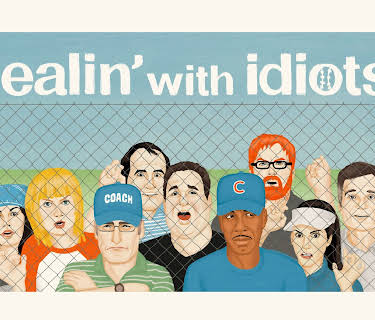 Dealin' With Idiots (2013)