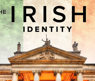The Irish Identity: Independence, History, and Literature