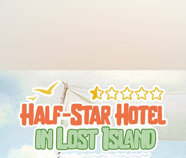 Half-Star Hotel in Lost Island