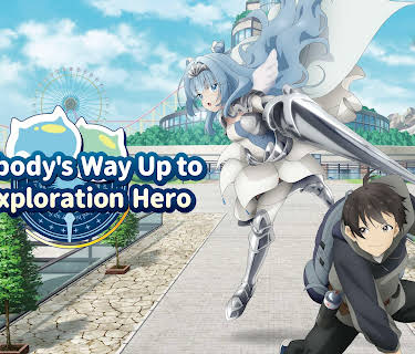 A Nobody's Way Up to an Exploration Hero - S01