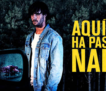 Aqui No Ha Pasado Nada (2016)