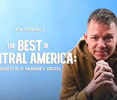 Ron Podmore's The Best of Central America: Secrets of El Salvador's Success (2025)