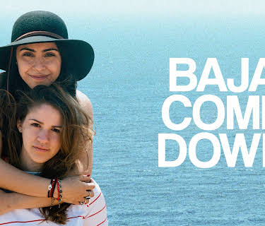 Baja Come Down (2022)