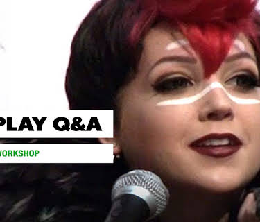 Comic Con Workshop: Cosplay Q&A (2015)