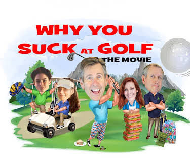Why You Suck at Golf: The Movie (2020)