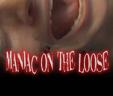 Maniac On the Loose (2008)